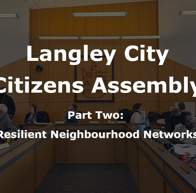 Image of: Langley City Citizens Assembly's Resilient Neighbourhood Networks Plan to Build Safety From the Ground Up